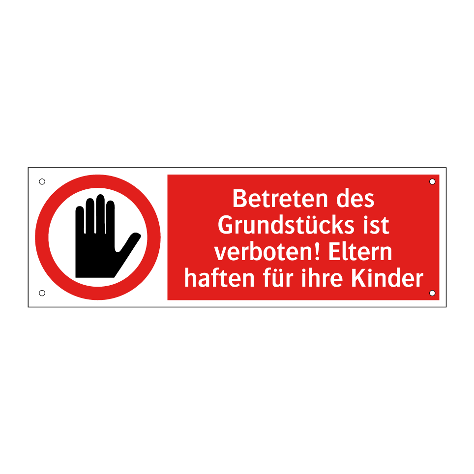 Betreten des Grundstücks ist verboten! Eltern haften für ihre Kinder