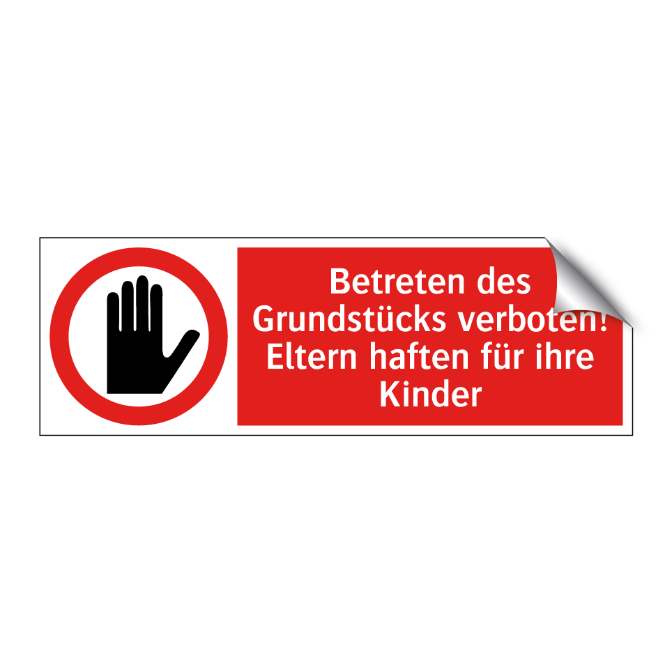Betreten des Grundstücks verboten! Eltern haften für ihre Kinder