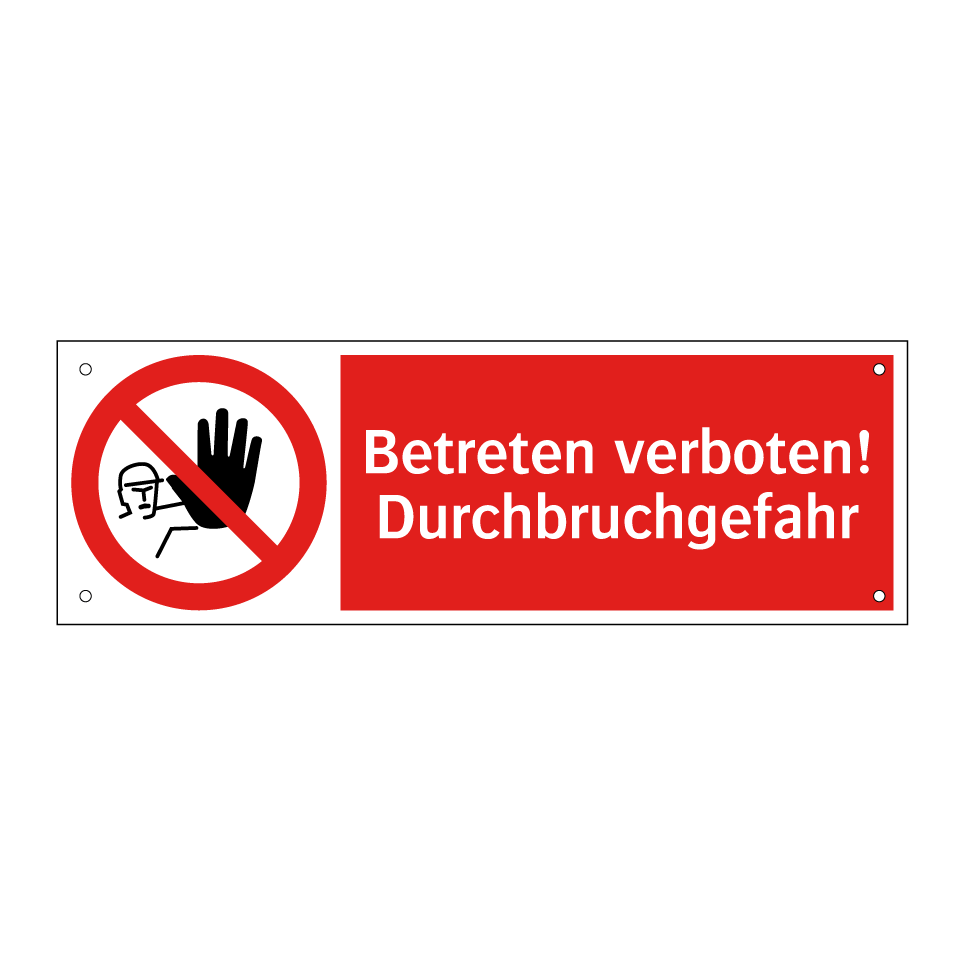 Betreten verboten! Durchbruchgefahr
