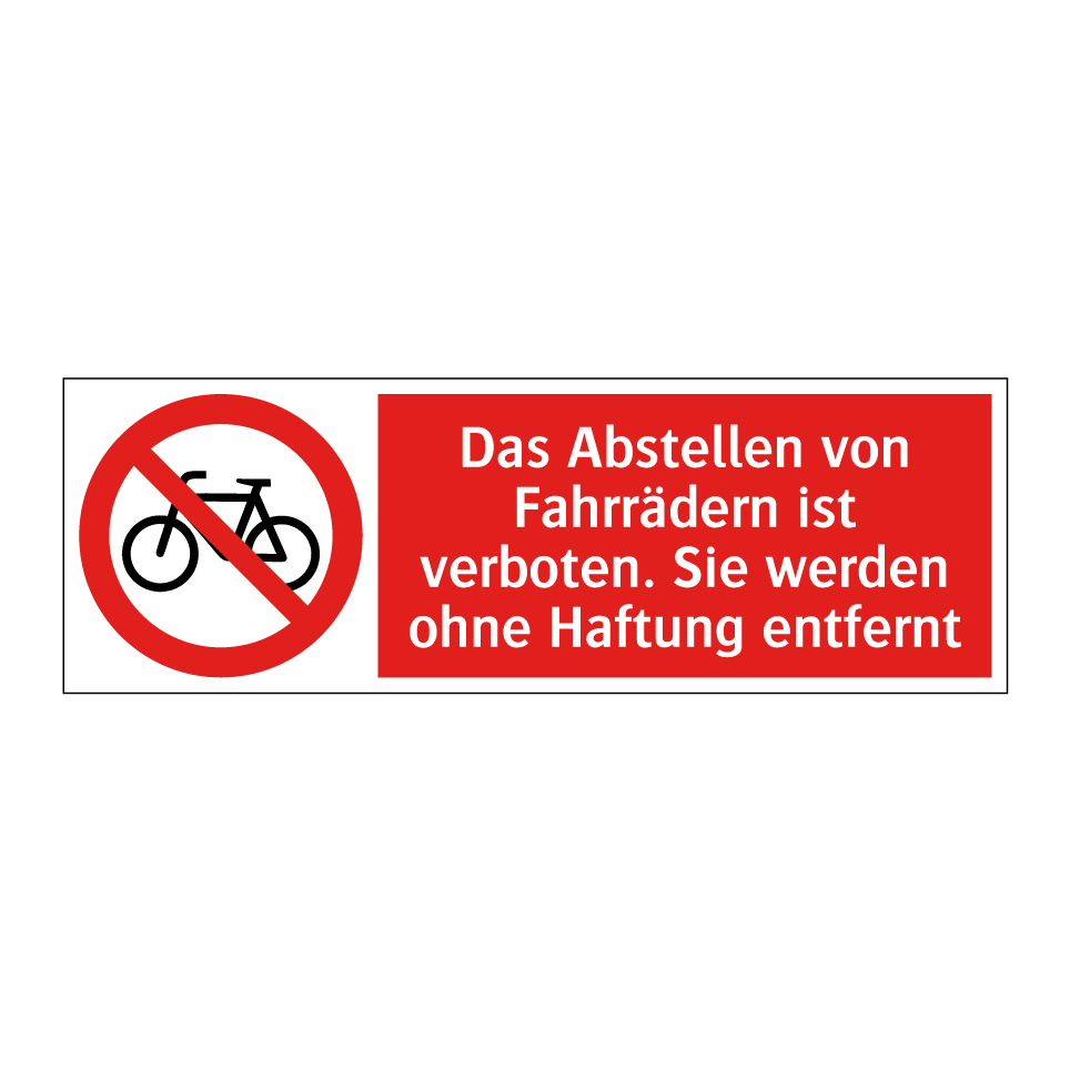 Das Abstellen von Fahrrädern ist verboten. Sie werden ohne Haftung entfernt