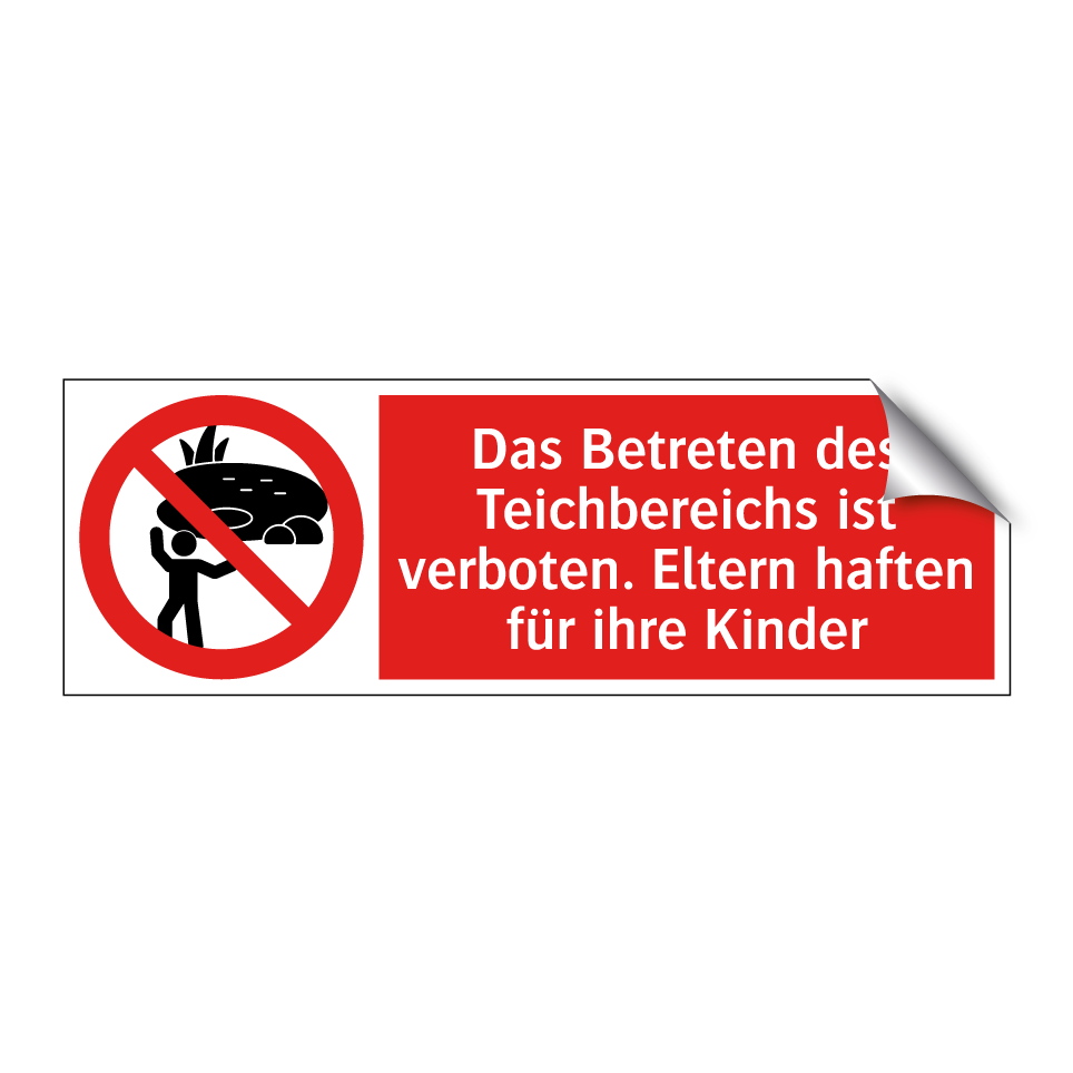 Das Betreten des Teichbereichs ist verboten. Eltern haften für ihre Kinder