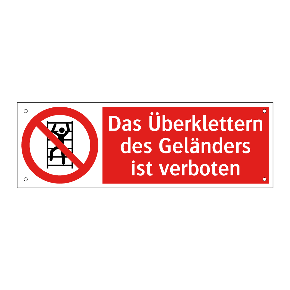 Das Überklettern des Geländers ist verboten