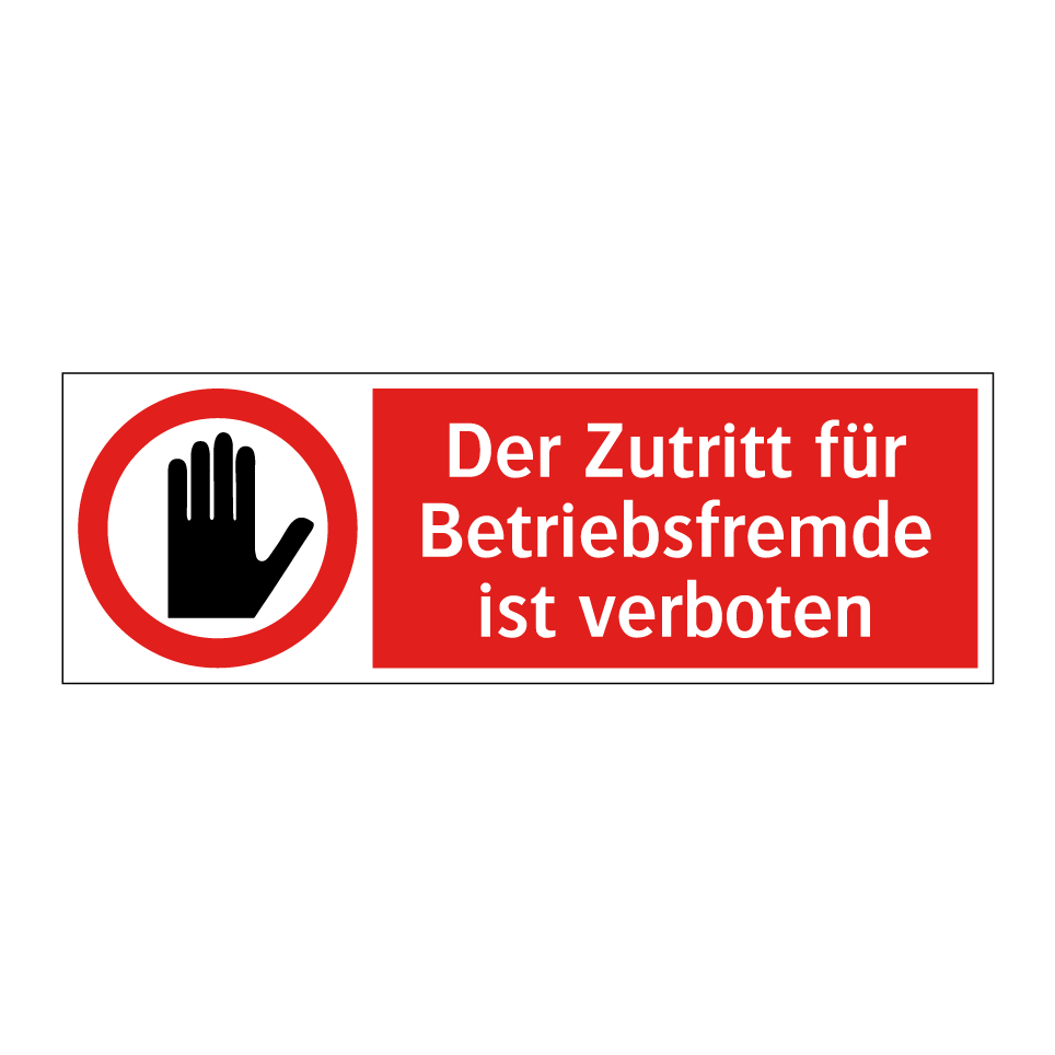 Der Zutritt für Betriebsfremde ist verboten