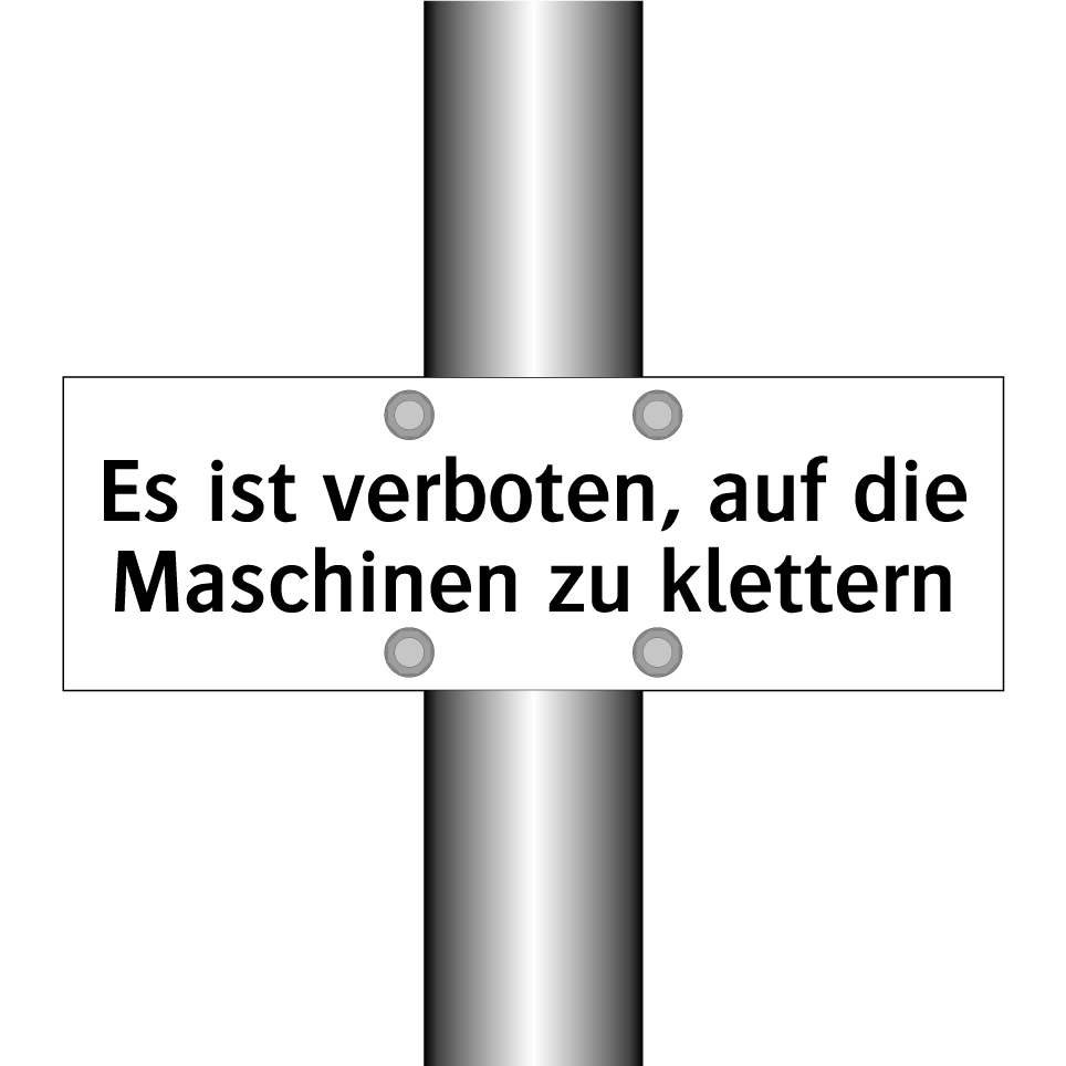 Es ist verboten, auf die Maschinen zu klettern