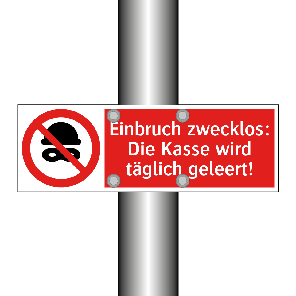 Einbruch zwecklos: Die Kasse wird täglich geleert!