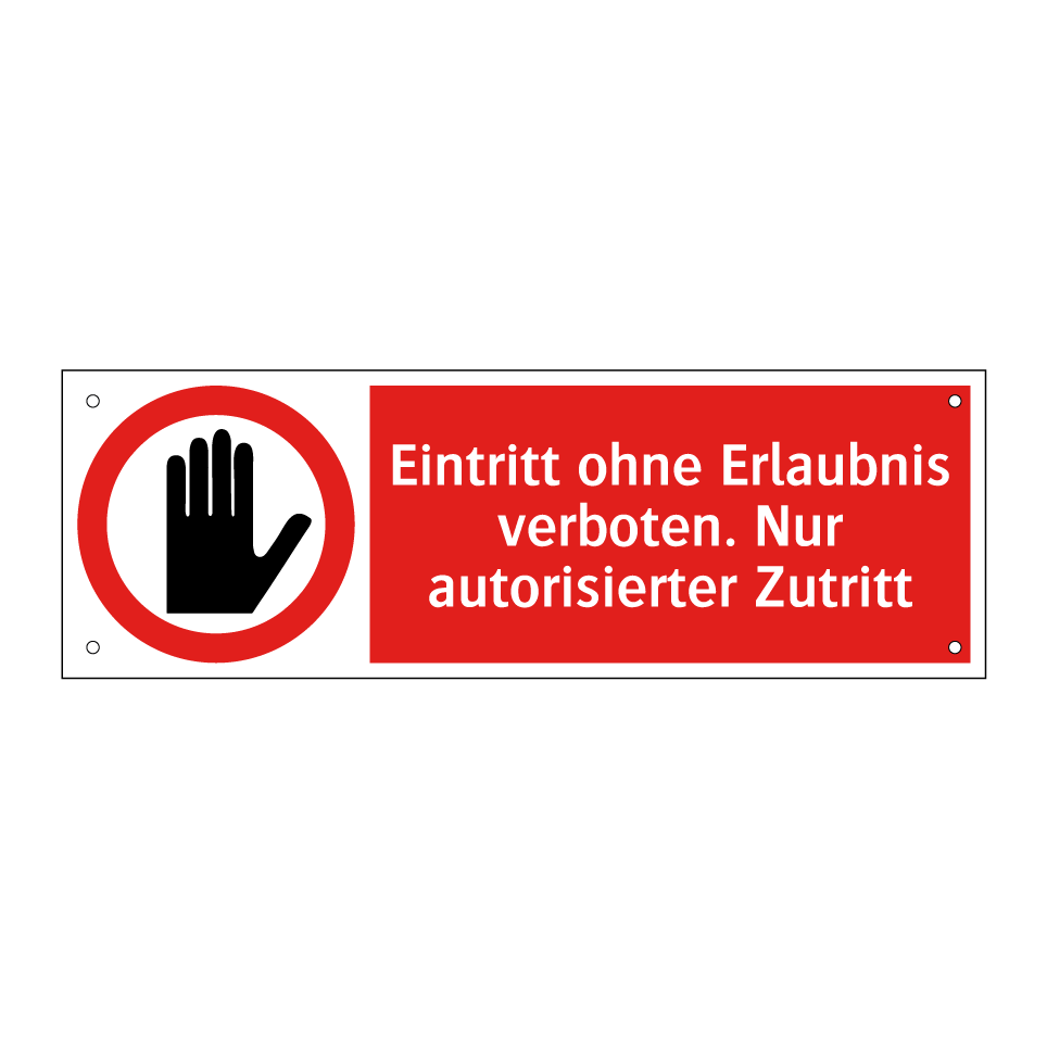 Eintritt ohne Erlaubnis verboten. Nur autorisierter Zutritt