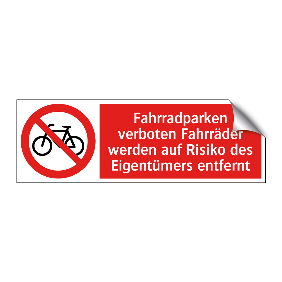 Fahrradparken verboten Fahrräder werden auf Risiko des Eigentümers entfernt