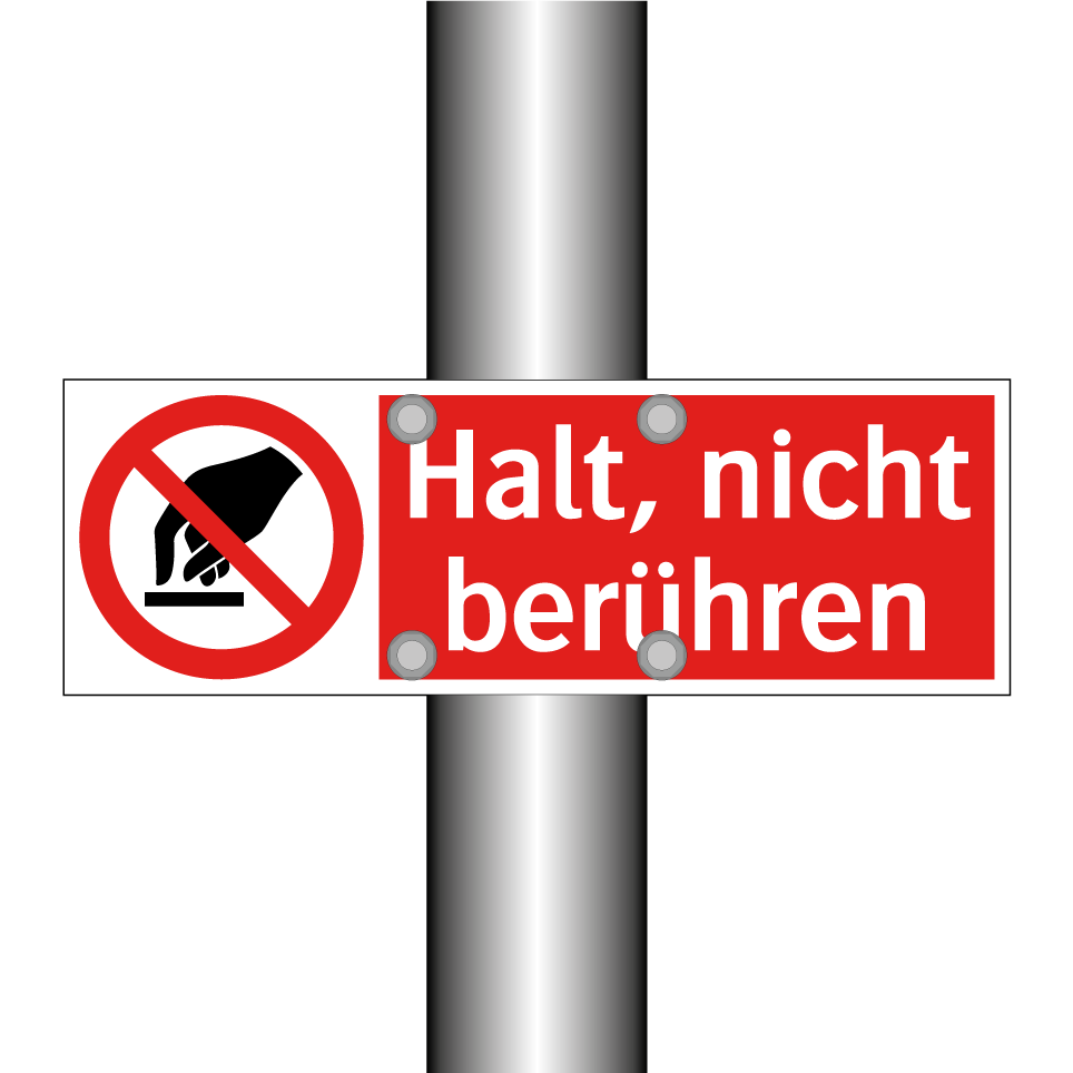 Halt, nicht berühren