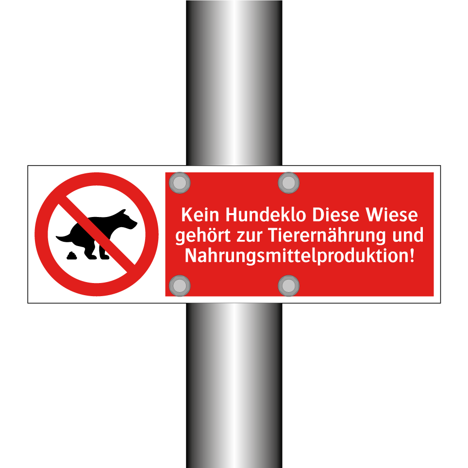 Kein Hundeklo Diese Wiese gehört zur Tierernährung und Nahrungsmittelproduktion!