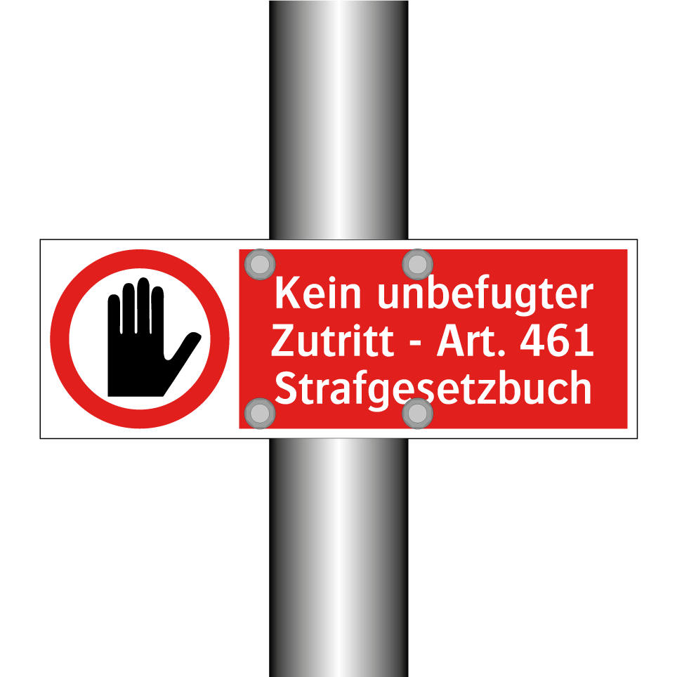 Kein unbefugter Zutritt - Art. 461 Strafgesetzbuch