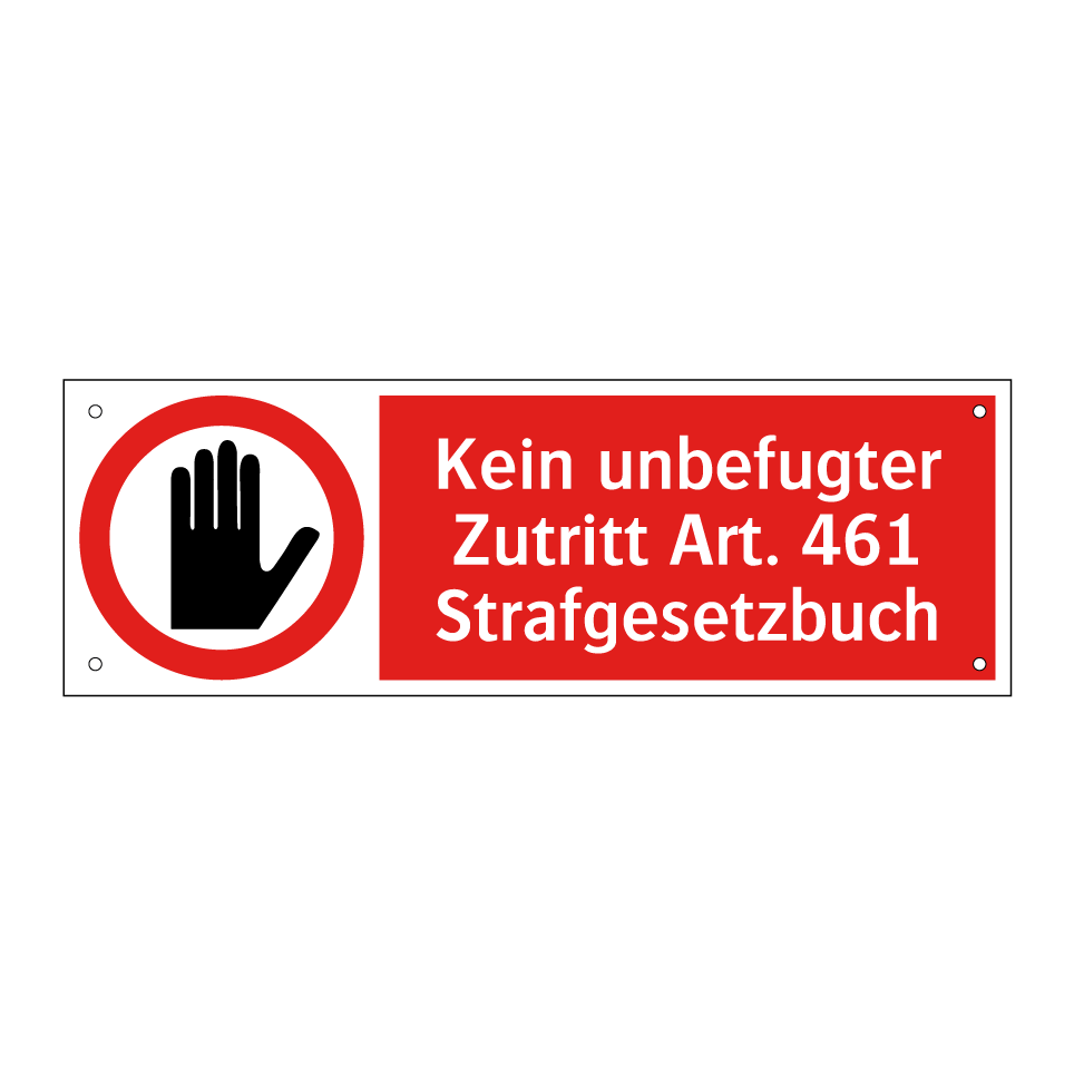 Kein unbefugter Zutritt Art. 461 Strafgesetzbuch