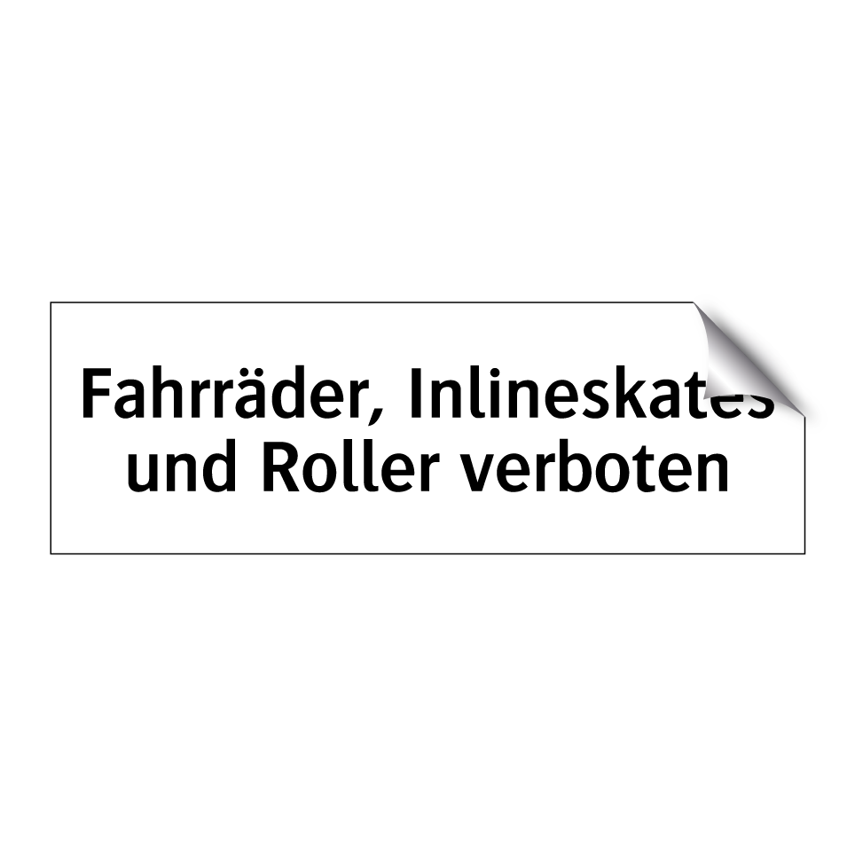 Fahrräder, Inlineskates und Roller verboten