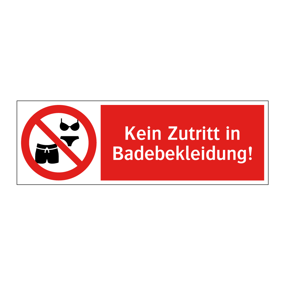 Kein Zutritt in Badebekleidung!