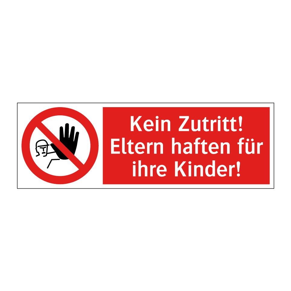 Kein Zutritt! Eltern haften für ihre Kinder!