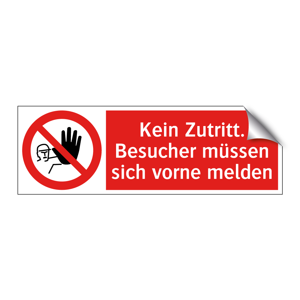 Kein Zutritt. Besucher müssen sich vorne melden