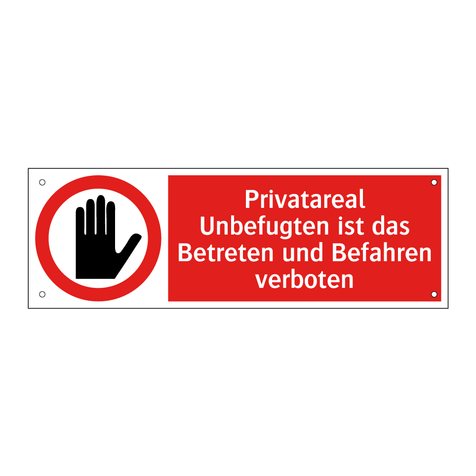 Privatareal Unbefugten ist das Betreten und Befahren verboten