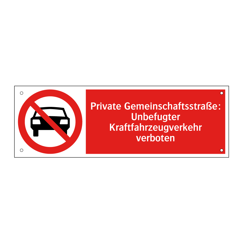 Private Gemeinschaftsstraße: Unbefugter Kraftfahrzeugverkehr verboten