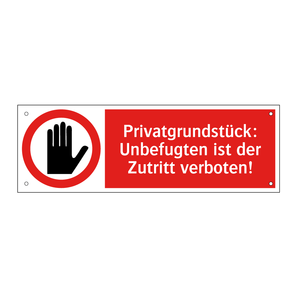 Privatgrundstück: Unbefugten ist der Zutritt verboten!