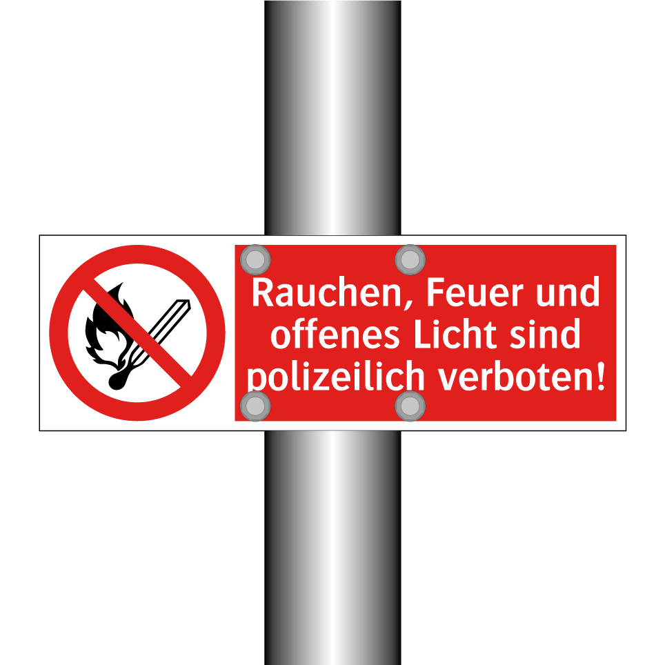 Rauchen, Feuer und offenes Licht sind polizeilich verboten!