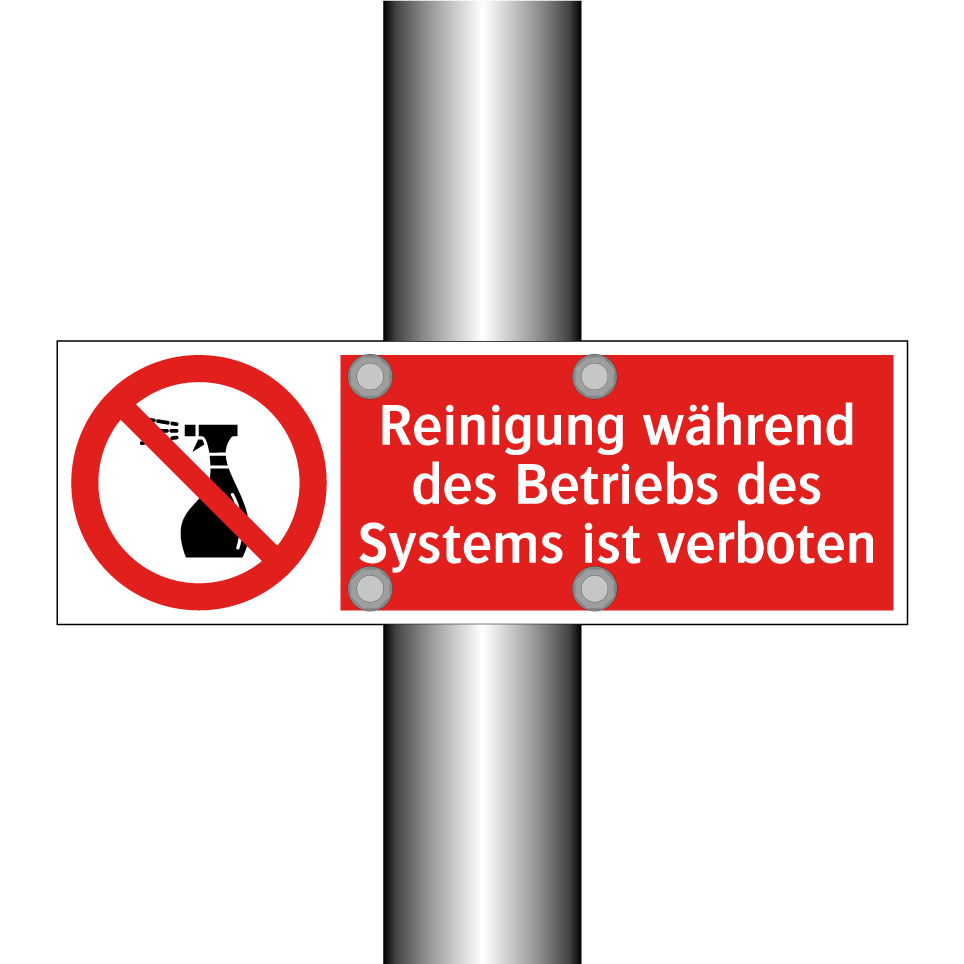 Reinigung während des Betriebs des Systems ist verboten