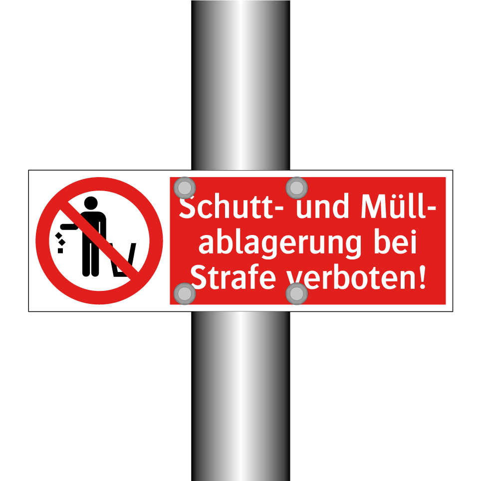 Schutt- und Müll- ablagerung bei Strafe verboten!
