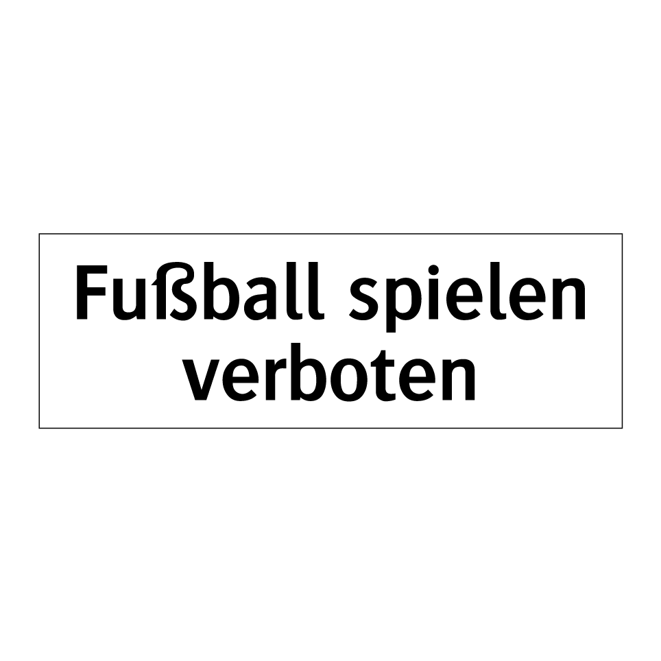 Fußball spielen verboten