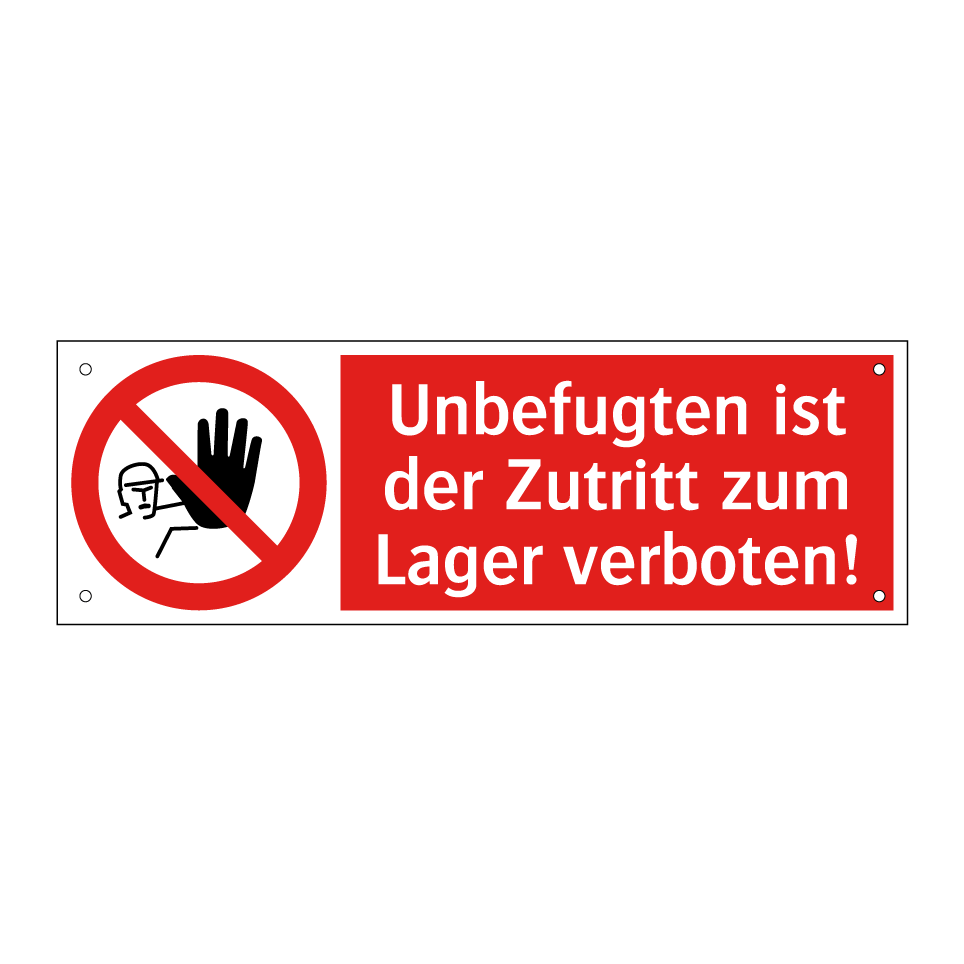 Unbefugten ist der Zutritt zum Lager verboten!