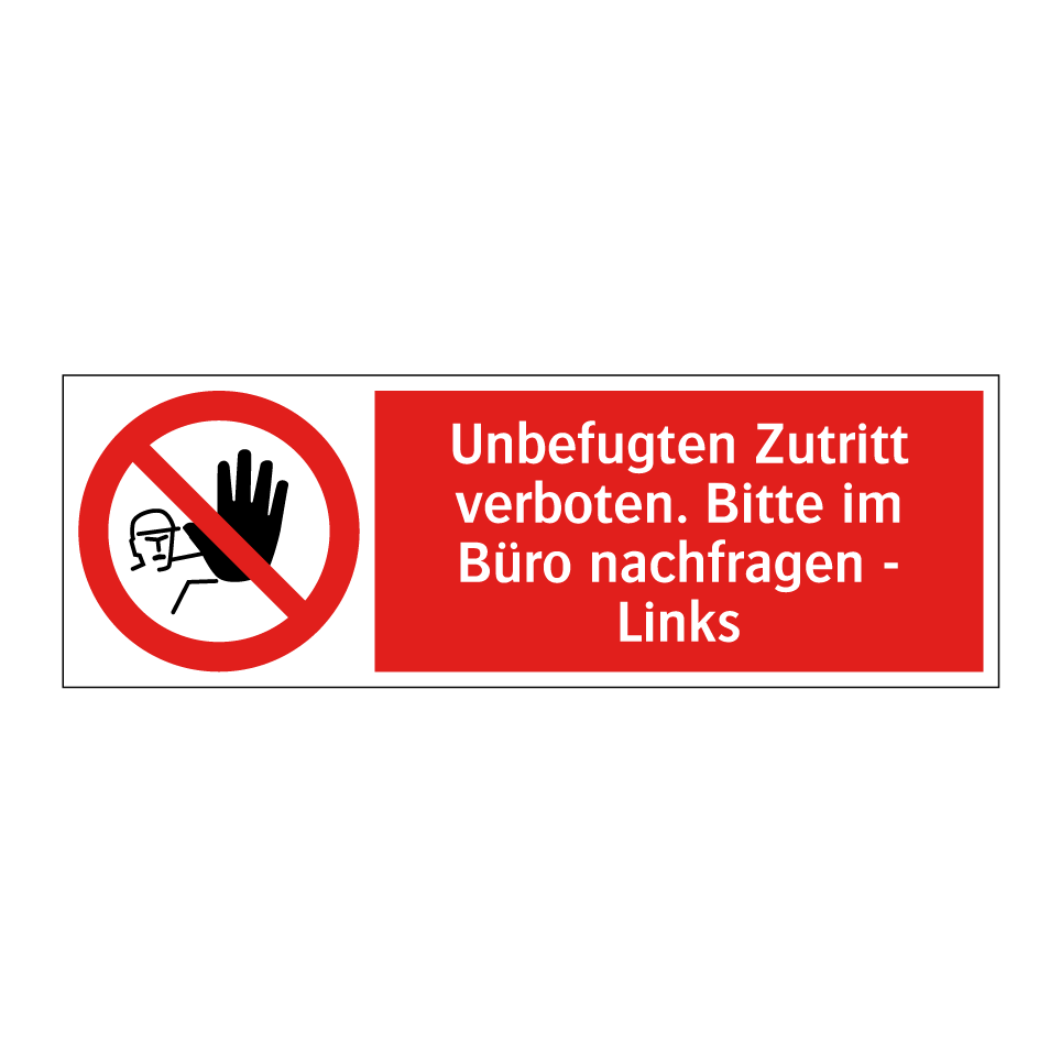 Unbefugten Zutritt verboten. Bitte im Büro nachfragen - Links