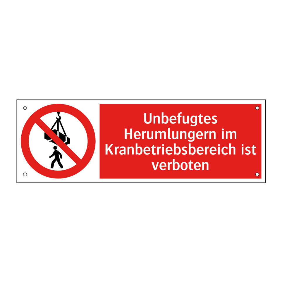 Unbefugtes Herumlungern im Kranbetriebsbereich ist verboten