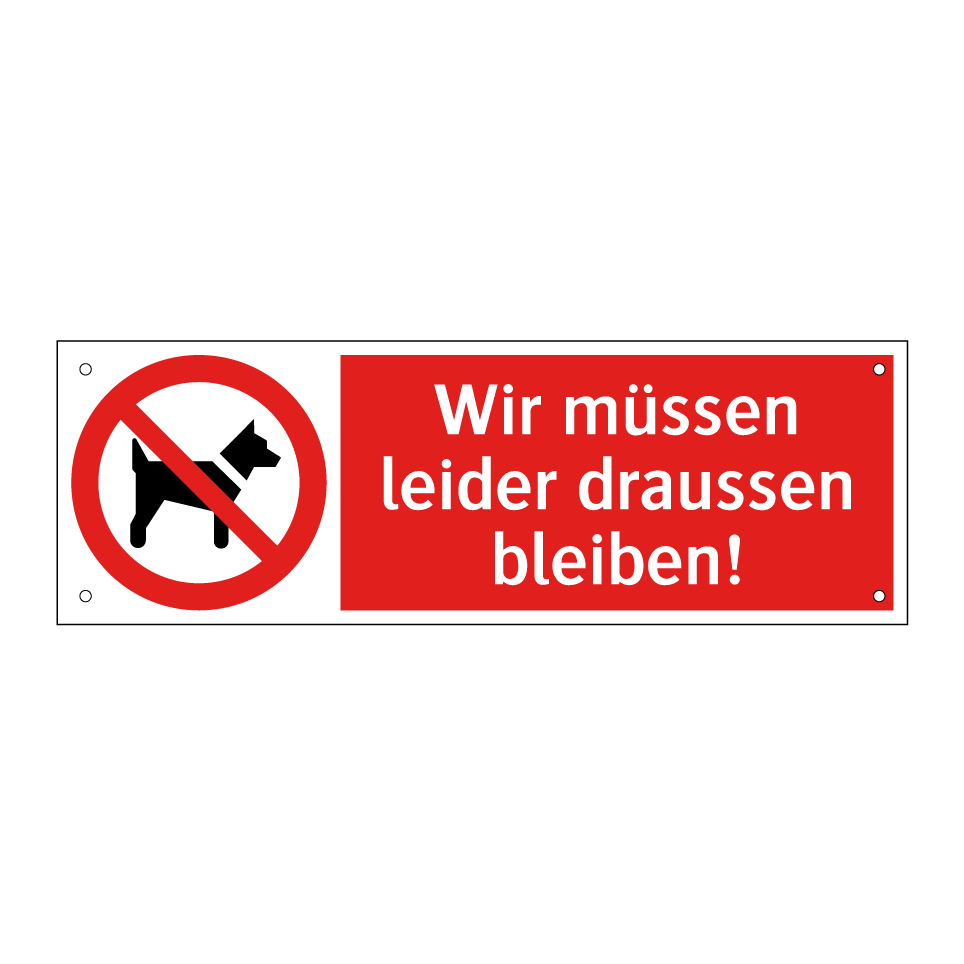 Wir müssen leider draussen bleiben!