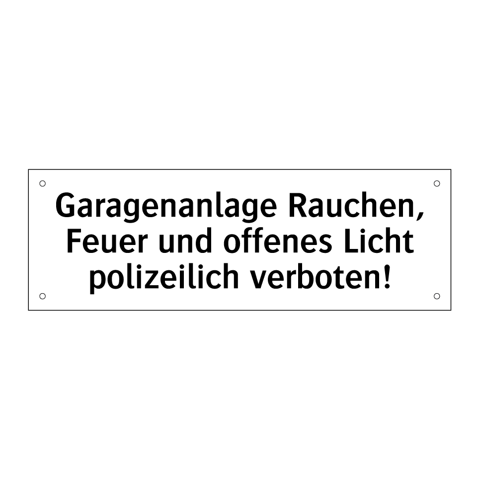 Garagenanlage Rauchen, Feuer und offenes Licht polizeilich verboten!