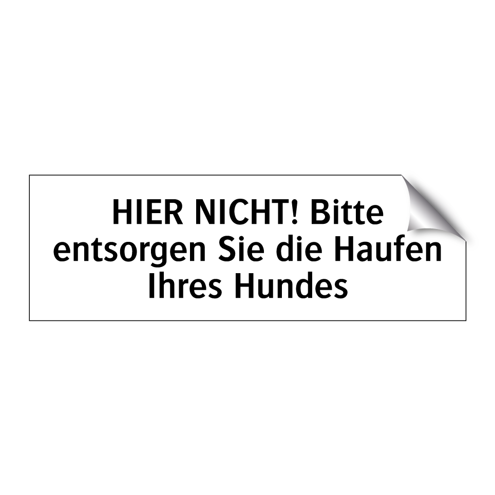 HIER NICHT! Bitte entsorgen Sie die Haufen Ihres Hundes