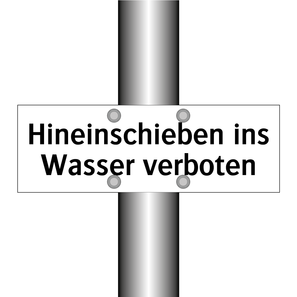 Hineinschieben ins Wasser verboten