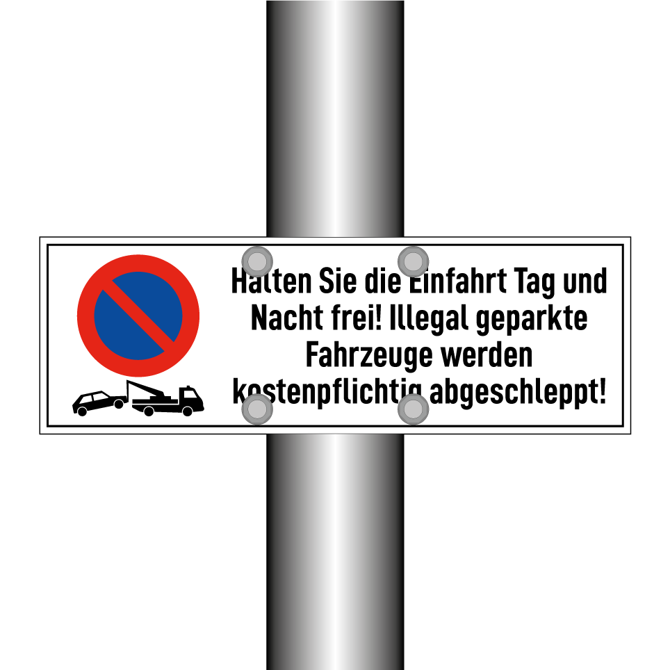 Halten Sie die Einfahrt Tag und Nacht frei! Illegal geparkte Fahrzeuge werden kostenpflichtig abgeschleppt!
