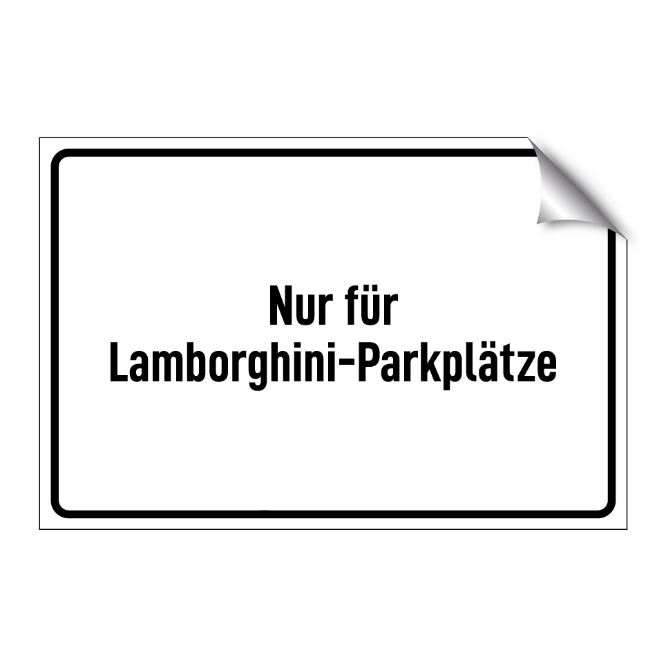 Nur für Lamborghini-Parkplätze