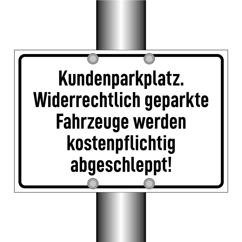 Kundenparkplatz. Widerrechtlich geparkte Fahrzeuge werden kostenpflichtig abgeschleppt!