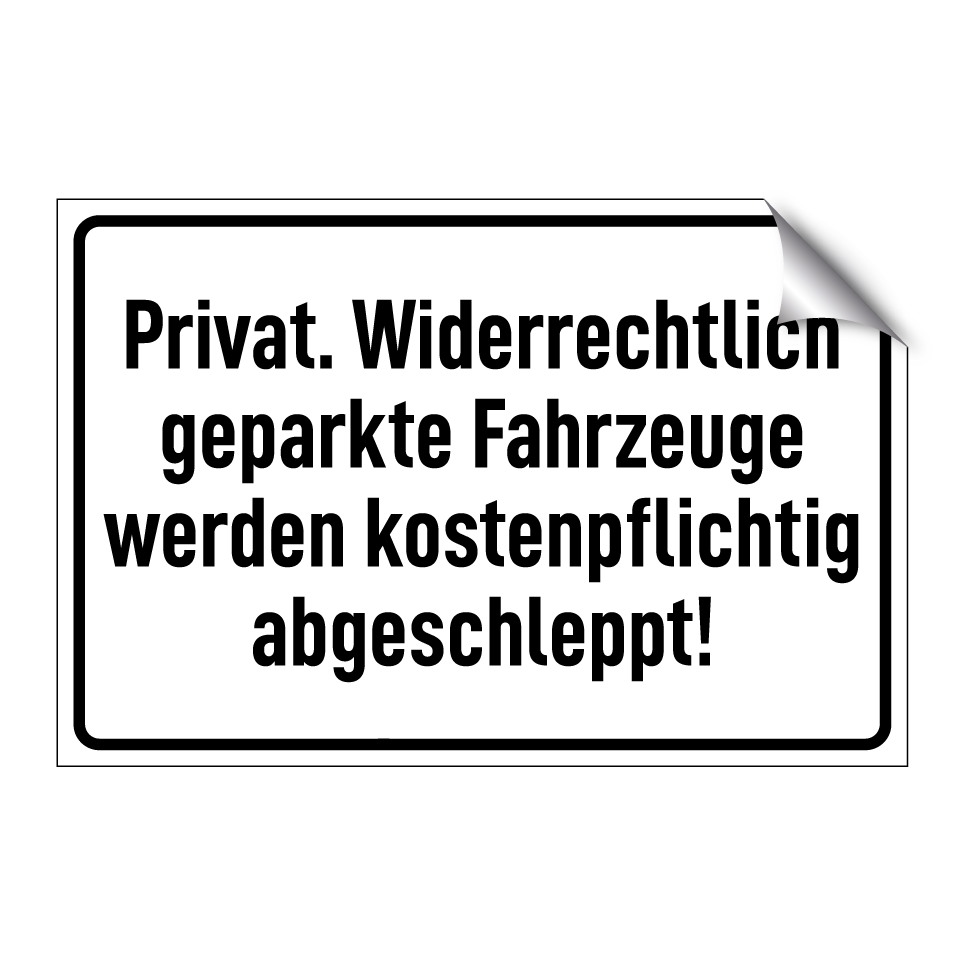 Privat. Widerrechtlich geparkte Fahrzeuge werden kostenpflichtig abgeschleppt!