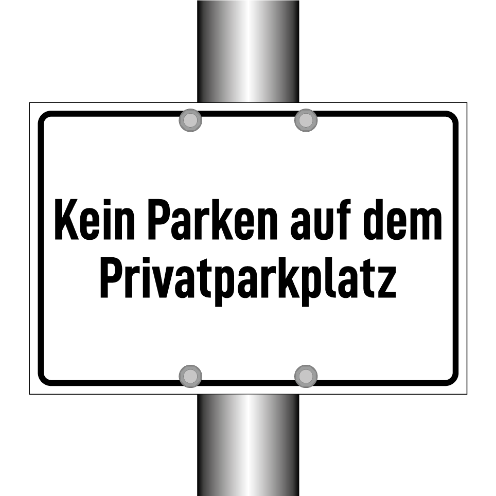 Kein Parken auf dem Privatparkplatz
