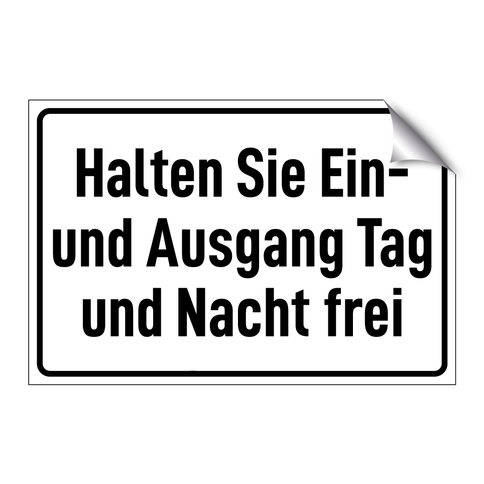 Halten Sie Ein- und Ausgang Tag und Nacht frei
