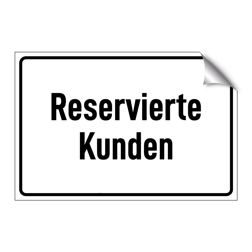 Reservierte Kunden