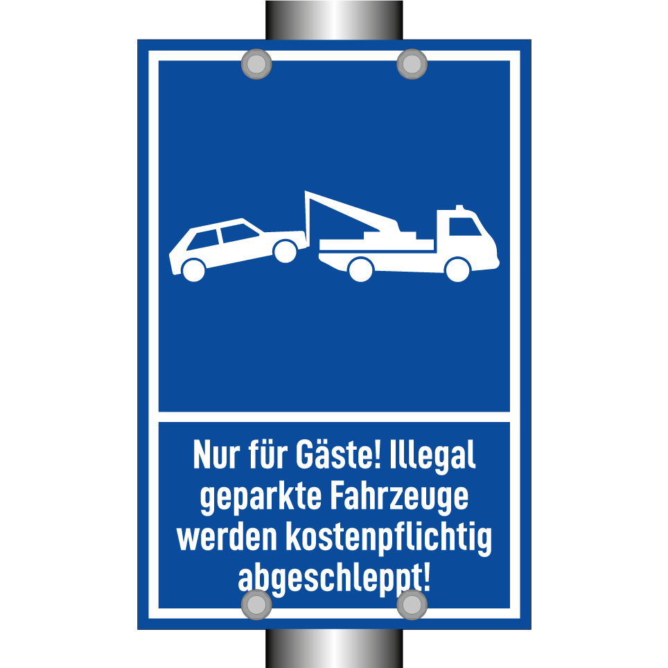 Nur für Gäste! Illegal geparkte Fahrzeuge werden kostenpflichtig abgeschleppt!