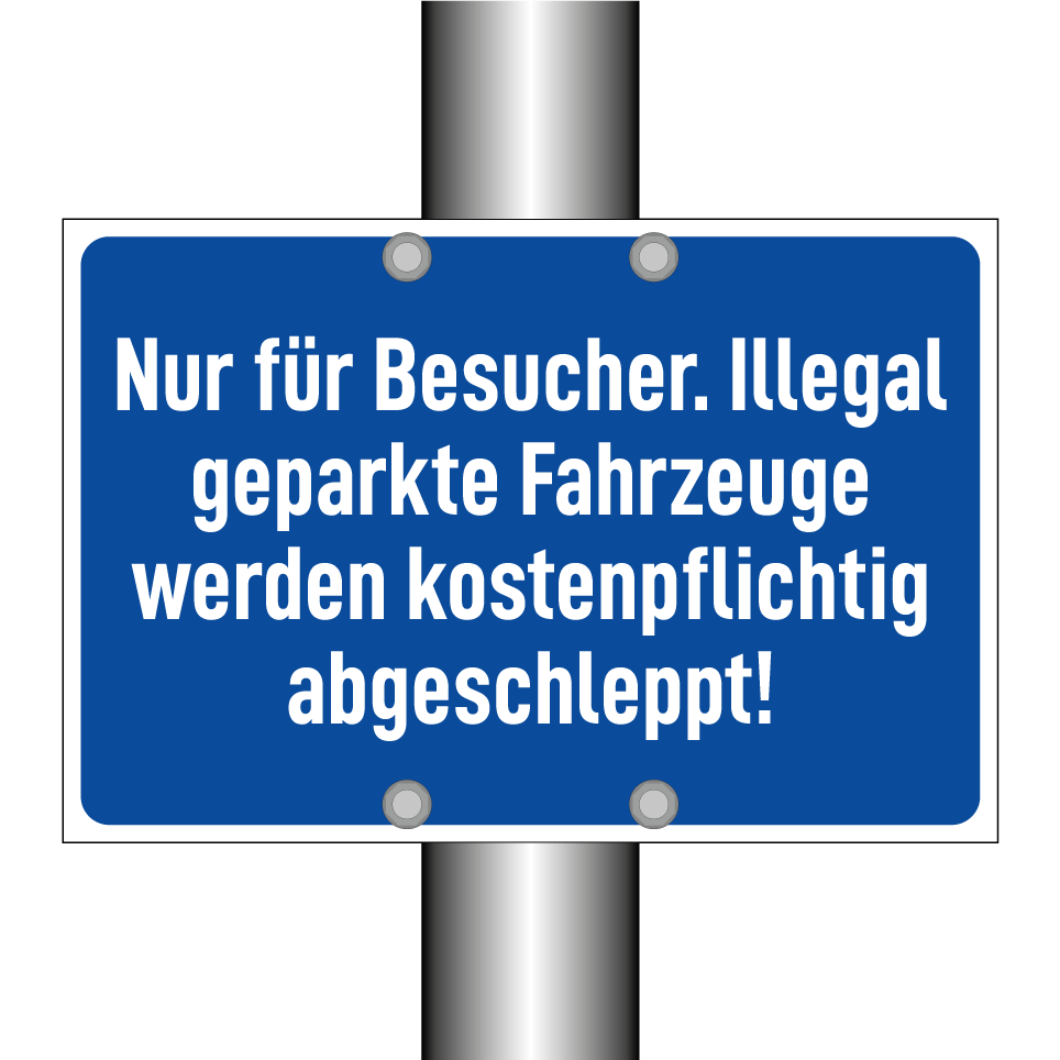 Nur für Besucher. Illegal geparkte Fahrzeuge werden kostenpflichtig abgeschleppt!