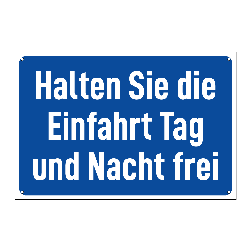Halten Sie die Einfahrt Tag und Nacht frei