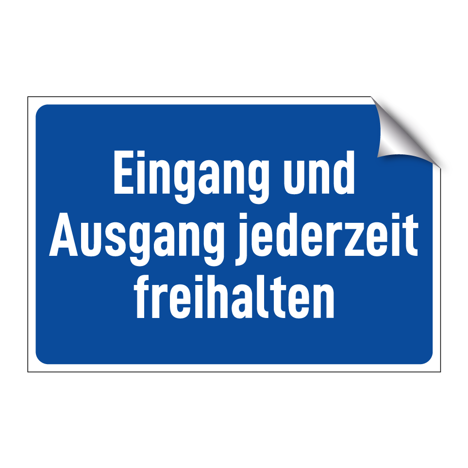 Eingang und Ausgang jederzeit freihalten