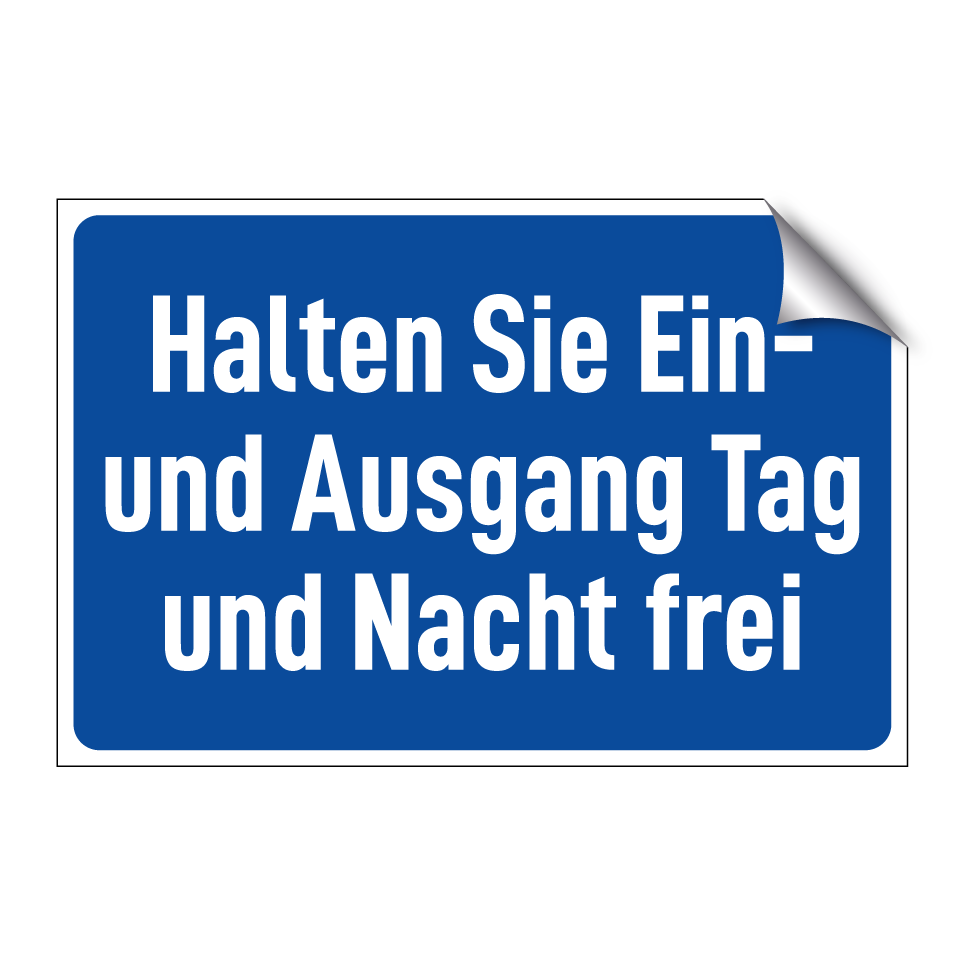 Halten Sie Ein- und Ausgang Tag und Nacht frei