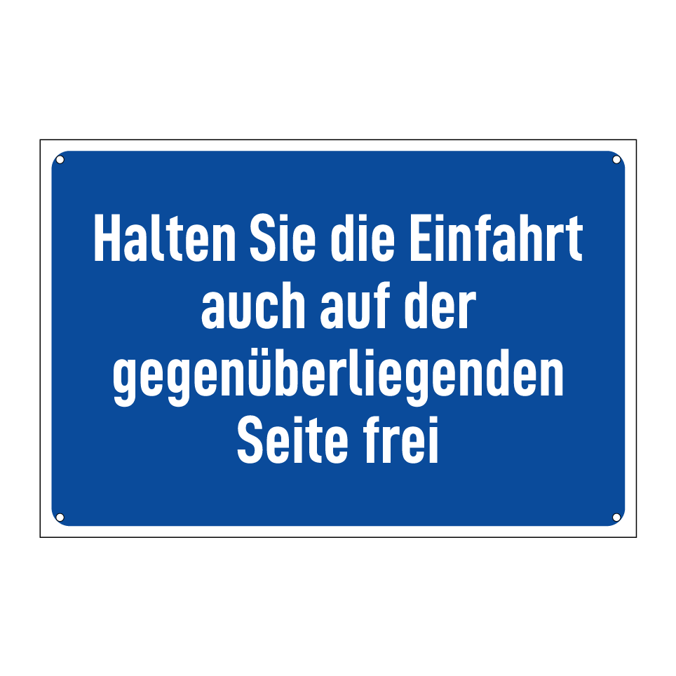 Halten Sie die Einfahrt auch auf der gegenüberliegenden Seite frei