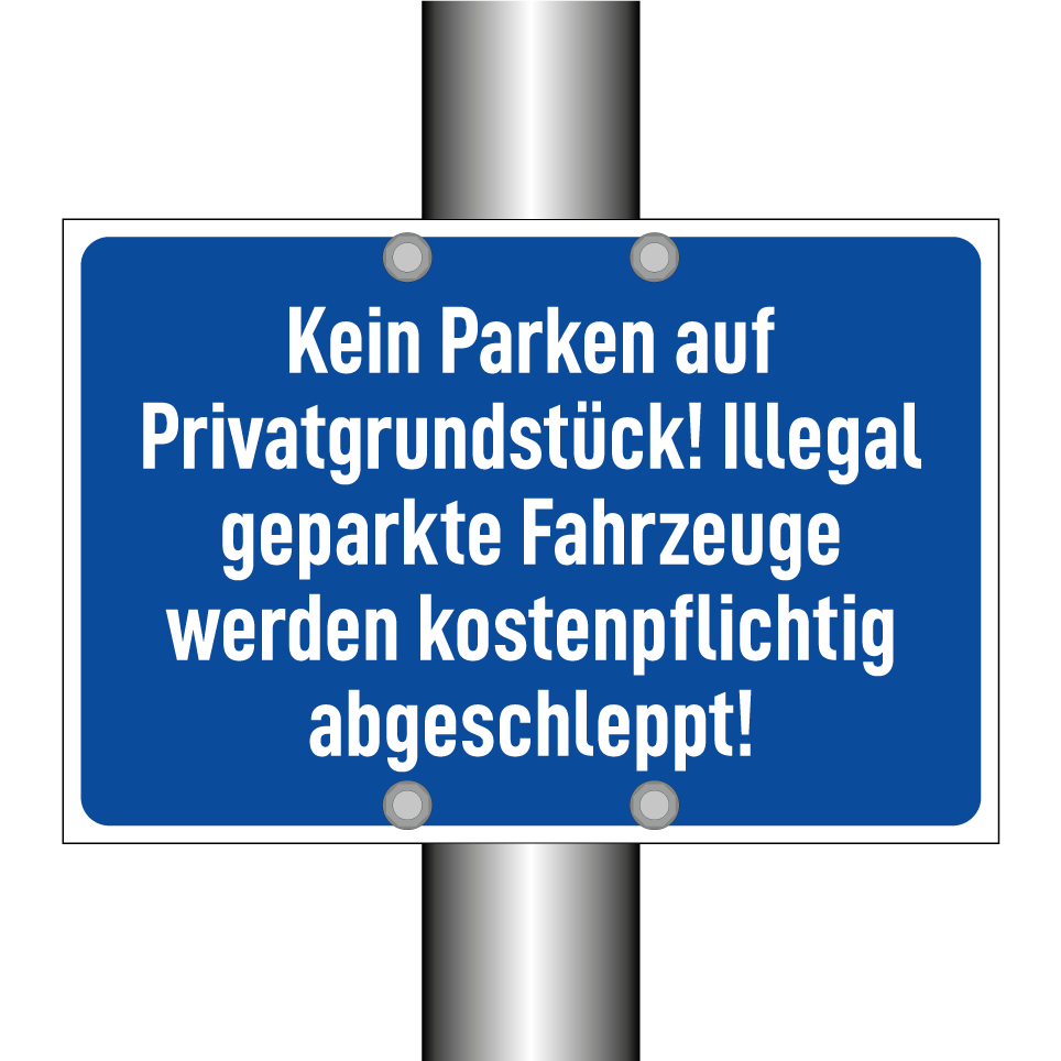 Kein Parken auf Privatgrundstück! Illegal geparkte Fahrzeuge werden kostenpflichtig abgeschleppt!