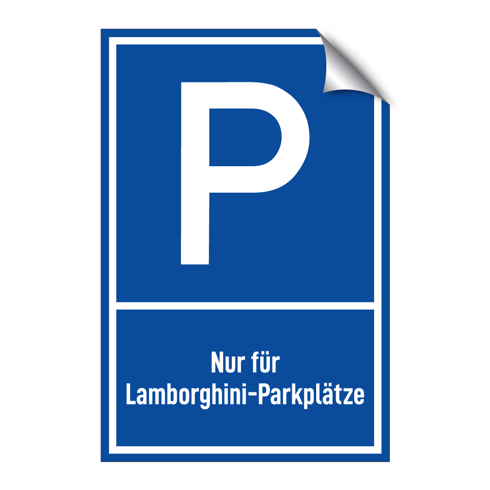 Nur für Lamborghini-Parkplätze