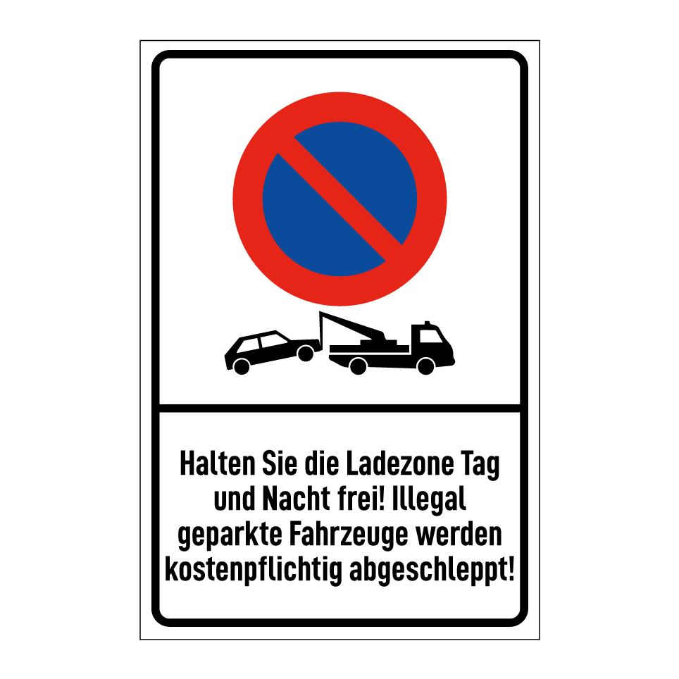 Halten Sie die Ladezone Tag und Nacht frei! Illegal geparkte Fahrzeuge werden kostenpflichtig abgeschleppt!