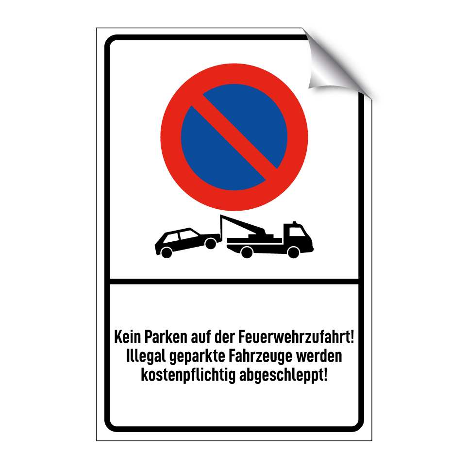 Kein Parken auf der Feuerwehrzufahrt! Illegal geparkte Fahrzeuge werden kostenpflichtig abgeschleppt!